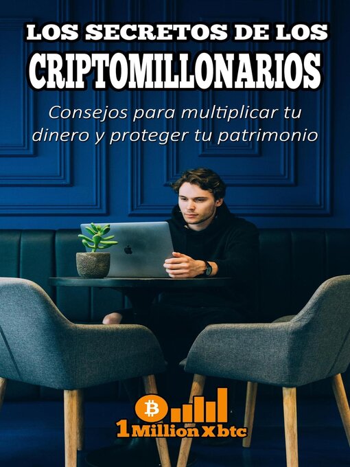 Title details for Los secretos de los criptomillonarios by 1 Millionxbtc - Wait list